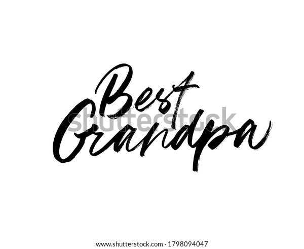 Best Grandpa Vector Brush Calligraphy Happy Stock Vector Royalty Free