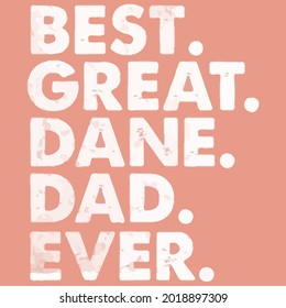 best great dane dad ever funny dog owner unisex heather prism art vector design illustration print poster