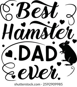 Best Hamster Mom, Dad ever shirt Design, Typography t shirt design, Cute Hamster T-Shirt, Funny Tee, Hamster Lover Outfit, Hamster Graphic Tee.