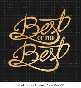 Best of the Best - Hand drawn quote on cross pattern blackboard background