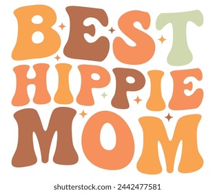 Best Hippie Mom Retro,Mom Life,Mother's Day,Stacked Mama,Boho Mama,Mom Era,wavy stacked letters,Retro, Groovy,Girl Mom,Cool Mom,Cat Mom svg