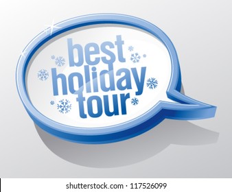 Best Holiday tour speech bubble.