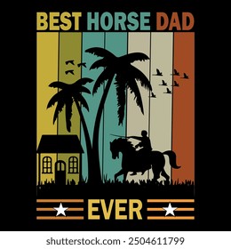 Best Horse Dad Ever Funny Riding Horse Retro Vintage Father's Day Riding Horse T-shirt Design