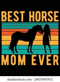 Best horse mom ever EPS file for cutting machine. You can edit and print this vector art with EPS editor.