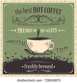 Best hot coffee vintage background. Premium quality. Original taste. Freshly brewed. Vector illustration.