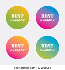 Best husband sign icon. Award symbol. Gradient flat buttons with icon. Modern design. Vector