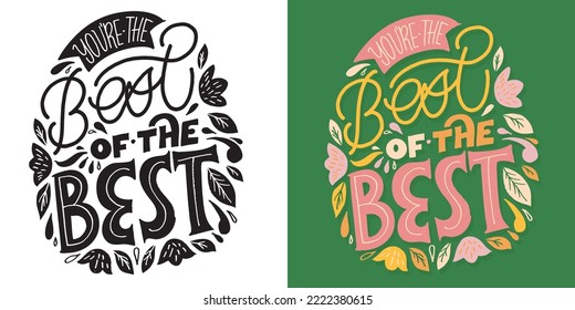 Best of the best. Inspirational quote hand drawn doodle lettering. Modern calligraphy. Brush painted letters, vector