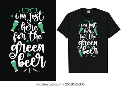 Best Irish st. Patrick day Irish festival day drink beer i love Ireland green leaf shamrock lucky holiday typography graphics tshirt design