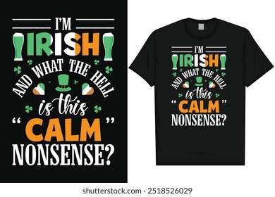 Best Irish st. Patrick day Irish festival day drink beer i love Ireland green leaf shamrock lucky holiday typography graphics tshirt design