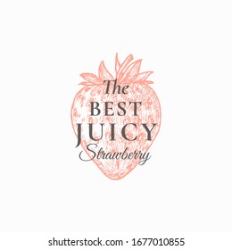 Best Juicy Strawberry Abstract Vector Sign, Symbol or Logo Template. Hand Drawn Berry Sketch Sillhouette with Elegant Retro Typography. Vintage Luxury Emblem. Isolated.