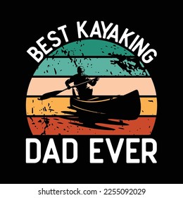 Best Kayaking Dad Funny Kayak Canoe Row