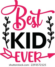 best kid ever svg, Dad svg design ,svg files for cricut