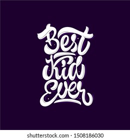 Best kid ever. Yes you can. Stylized typography for posters, prints,.