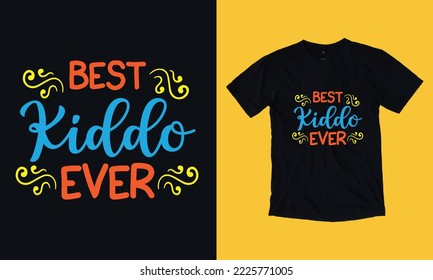 best kiddo ever t shirt design svg grunge effect 