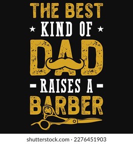 The best kind of dad raises a barber typographic tshirt design 
