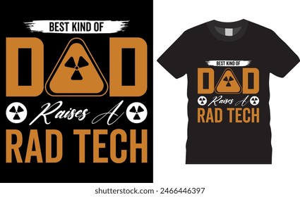 Best kind of dad raises a rad tech Father's day T-shirt Design. father's day quotes t-shirt design, dad Vintage Vector graphic t Shirt Design Bundle, Father's Day Typography t-Shirt design. 