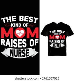 The Best Kind Of Mom Raise Of Nurse