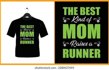 The best kind of mom raise a runner - Typography vector t shirt design