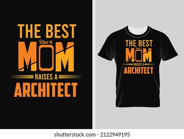 The best kind of Mom Raises A Architect
