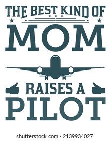 The best kind of mom raises a pilot typography design