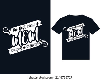 the best kind of mom raises a runner t-shirt design typography vector illustration for printing