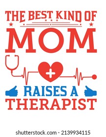 The best kind of mom raises a therapist typography design