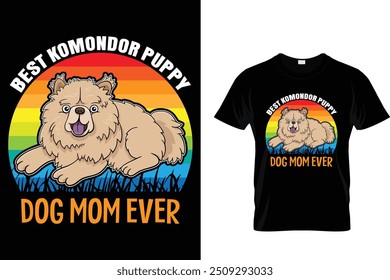 Best komondor puppy dog mom ever - Dog T Shirt Design