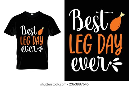 Best leg day ever Happy thanksgiving fall season t-shirt design vector