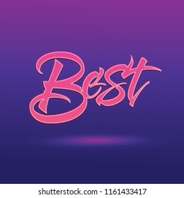 Best lettering in pink expressive style. Hand written modern calligraphy sign.