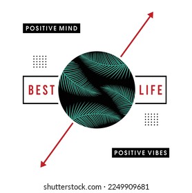 Best Life illustration typography vector graphic t shirt design with positive slogan for mens boys girls fashion tee's print 