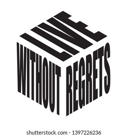 Best LIVE WITHOUT REGRETS simple text slogan t shirt. Graphic phrases vector for poster, sticker, apparel print, greeting card or postcard. Typography design elements isolated.