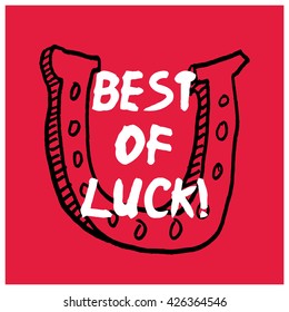 Best of Luck! (Brush Lettering Horse Shoe Vector Illustration)
