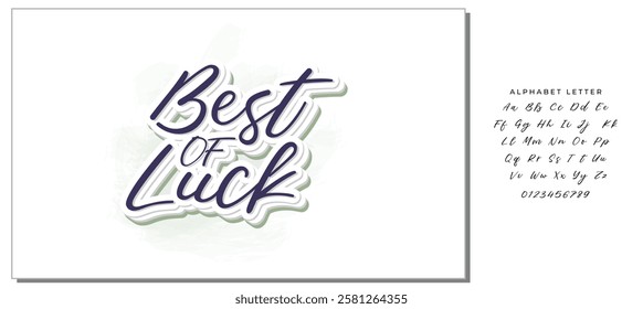 Best Of Luck. Hand drawn vector lettering. Isolated on white background. Design for poster, greeting card, photo album, banner. Vector illustration