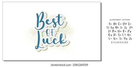 Best Of Luck. Hand drawn vector lettering. Isolated on white background. Design for poster, greeting card, photo album, banner. Vector illustration