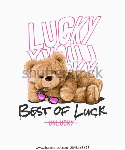 best of luck slogan with bear doll
holding sunglasses lying on floor vector
illustration