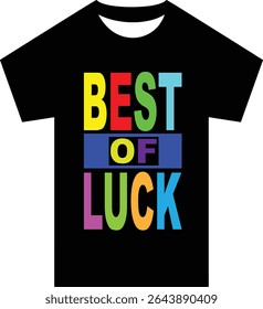Best of Luck T-shirt Arts Design Graphic