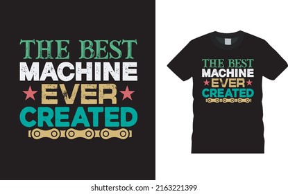 The Best Machine Ever Created Bicycle T shirt Design