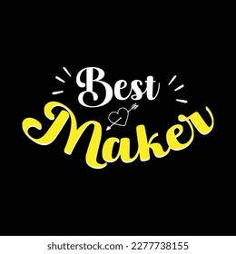 Best Maker. Teacher t shirt design. Vector Illustration quote. Design template for t shirt lettering, typography, print, poster, banner, gift card, label sticker, flyer, mug etc. Print On Demand (POD)