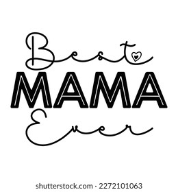 Beste Mutter aller, Muttertagshirt-Printvorlage, Typografie-Design für Mama-Mama-Mutter-Tochter-Tochter-Großmutter-Mädchen Tante Mama Leben Kind die Mutter das beste Mama adorable Shirt