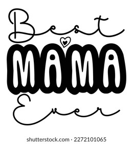 Beste Mutter aller, Muttertagshirt-Printvorlage, Typografie-Design für Mama-Mama-Mutter-Tochter-Tochter-Großmutter-Mädchen Tante Mama Leben Kind die Mutter das beste Mama adorable Shirt