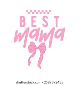 Best mama -Mother's Day T-shirt design, Mom Mama Mummy T-shirt Design