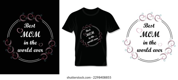 Best mama in the world ever typography t-shirt and template design for Mom and child. Happy Mother's day lettering vector design with quote for print t-shirt, lettering, poster, label, gift, card etc.