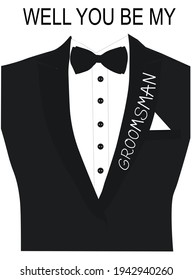 Best man invitation vector stock illustration. will you be my groomsman? Quote Wedding card template. Tuxedo, shirt, bow tie. Isolated on a white background.