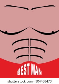 Best man. Vector greeting card. Man sports figure. Pectoral muscles and press. Athletic body