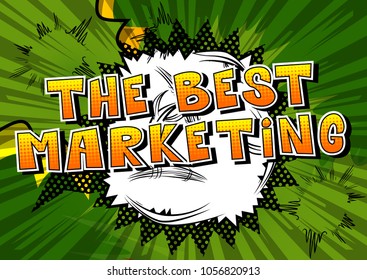 The Best Marketing - Comic book style word on abstract background.
