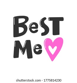 Best me. Retro card for decorative design. Vector illustration banner, card, postcard. Modern hand drawn font Hand drawn vector illustration. quote calligraphy for decoration design