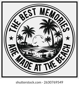 The Best Memories Are Made At The Beach T-shirt Design