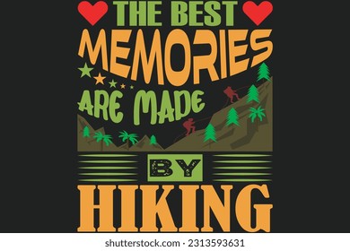The best memories are made by hiking