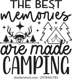 The Best Memories Are Made Camping, Camp Life, The Best Memories Camping Shirt