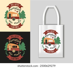 The best memories are made camping. Cuttable vector illustration. Camping concept with tote bag mockup